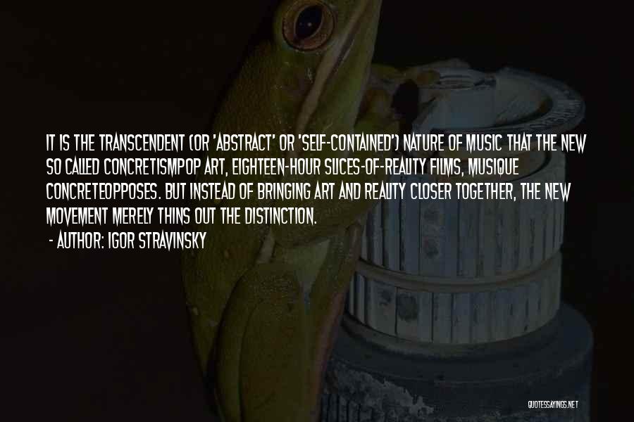 Transcendent Quotes By Igor Stravinsky