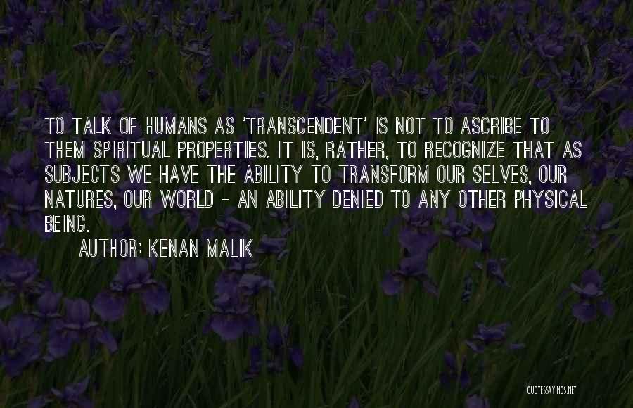 Transcendent Quotes By Kenan Malik