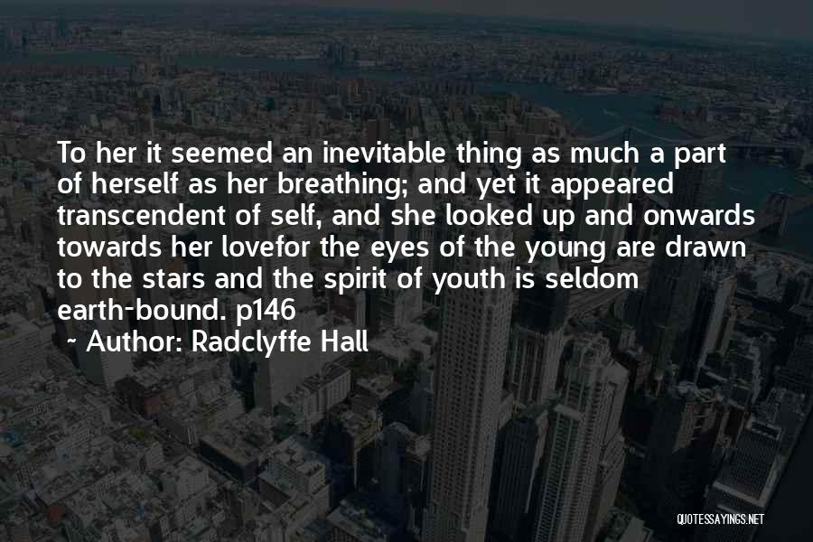 Transcendent Quotes By Radclyffe Hall