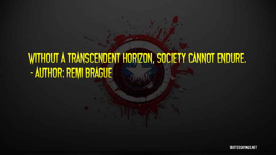 Transcendent Quotes By Remi Brague