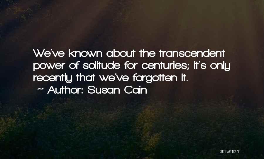Transcendent Quotes By Susan Cain