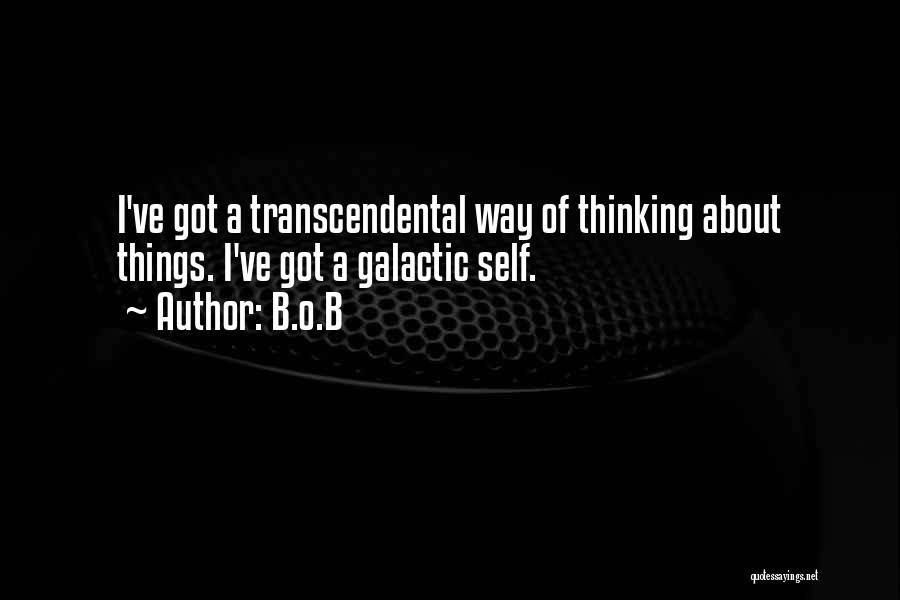 Transcendental Quotes By B.o.B