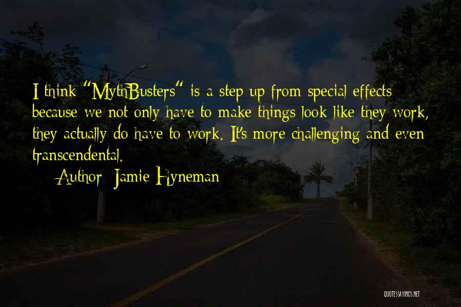 Transcendental Quotes By Jamie Hyneman