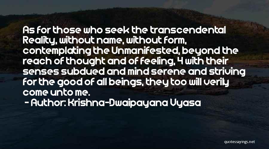 Transcendental Quotes By Krishna-Dwaipayana Vyasa