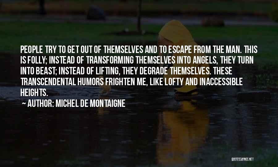 Transcendental Quotes By Michel De Montaigne