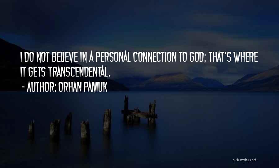 Transcendental Quotes By Orhan Pamuk