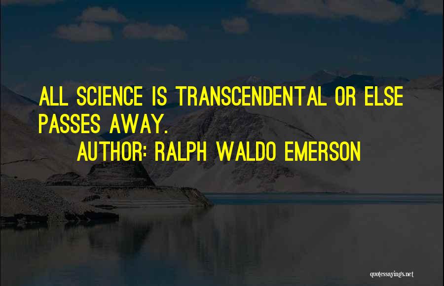 Transcendental Quotes By Ralph Waldo Emerson