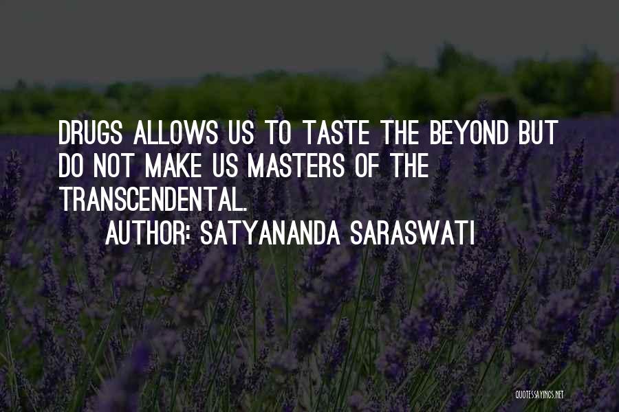 Transcendental Quotes By Satyananda Saraswati