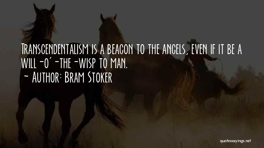 Transcendentalism Quotes By Bram Stoker