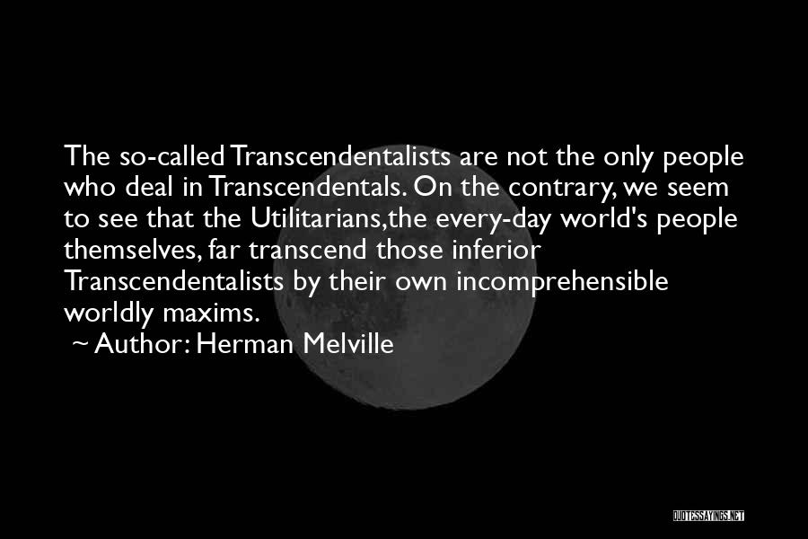 Transcendentalism Quotes By Herman Melville