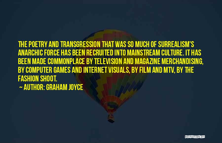 Transcendentally Ideal Quotes By Graham Joyce