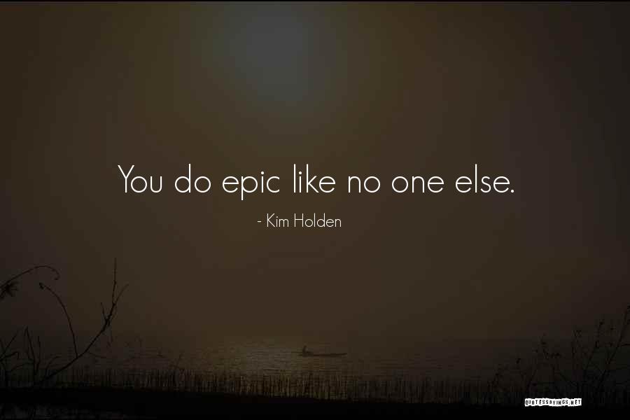 Transcendentent Quotes By Kim Holden Transcendentent Quotes By Kim Holden