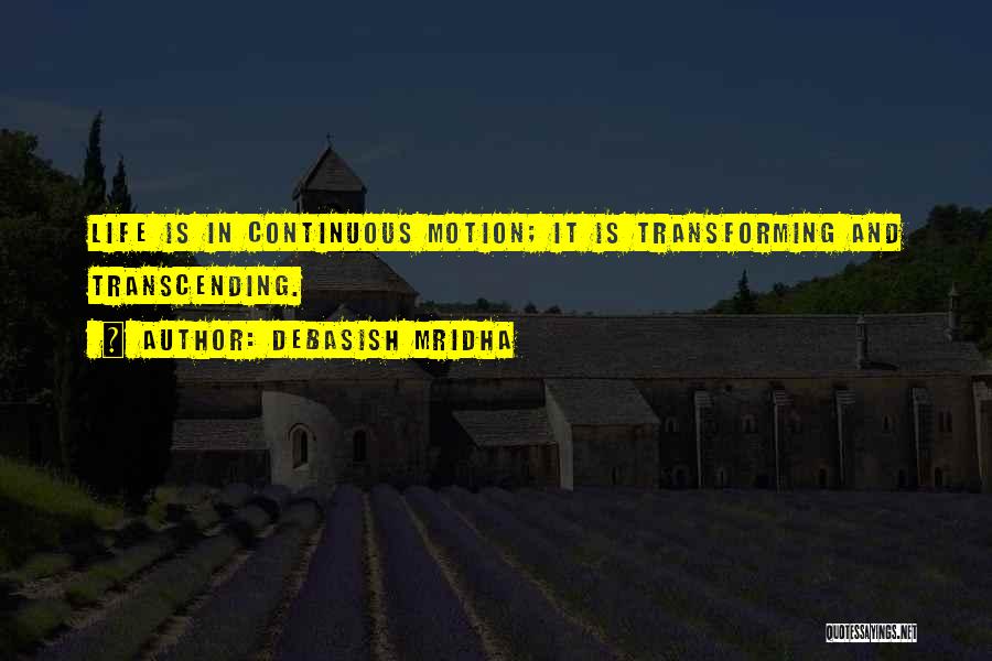 Transcending Quotes By Debasish Mridha