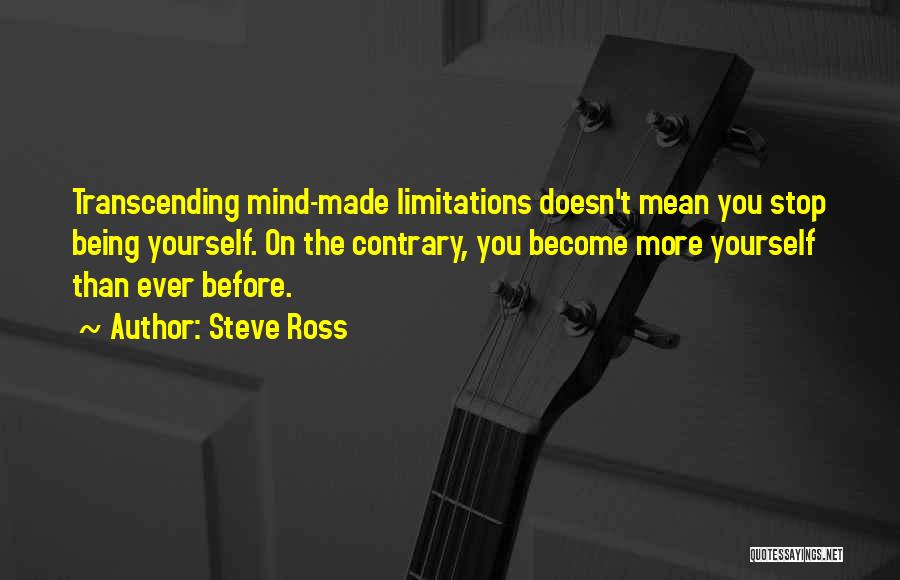 Transcending Quotes By Steve Ross