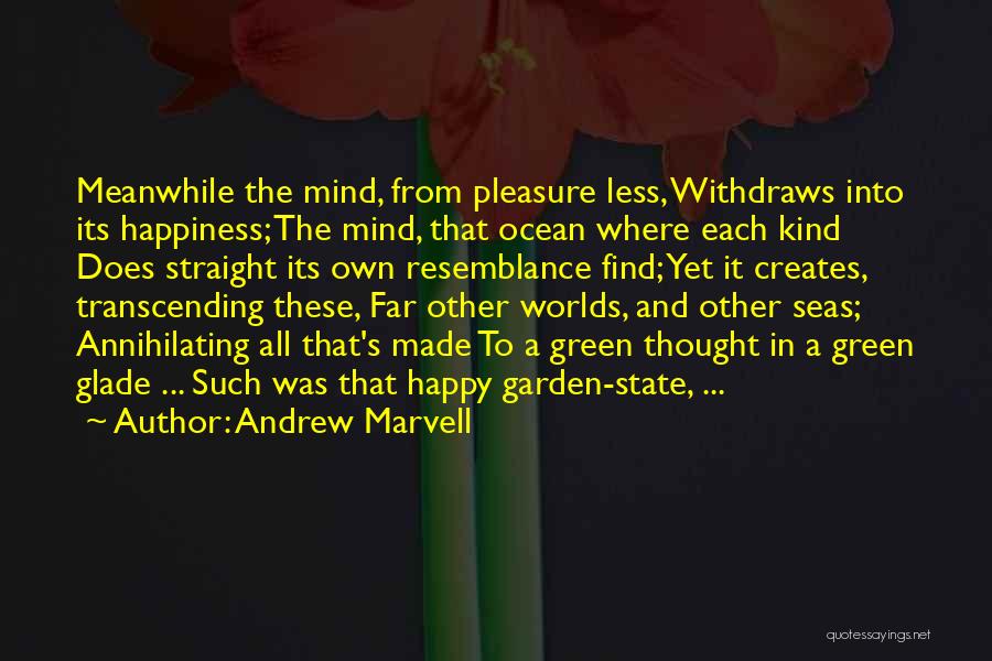 Transcending Thought Quotes By Andrew Marvell