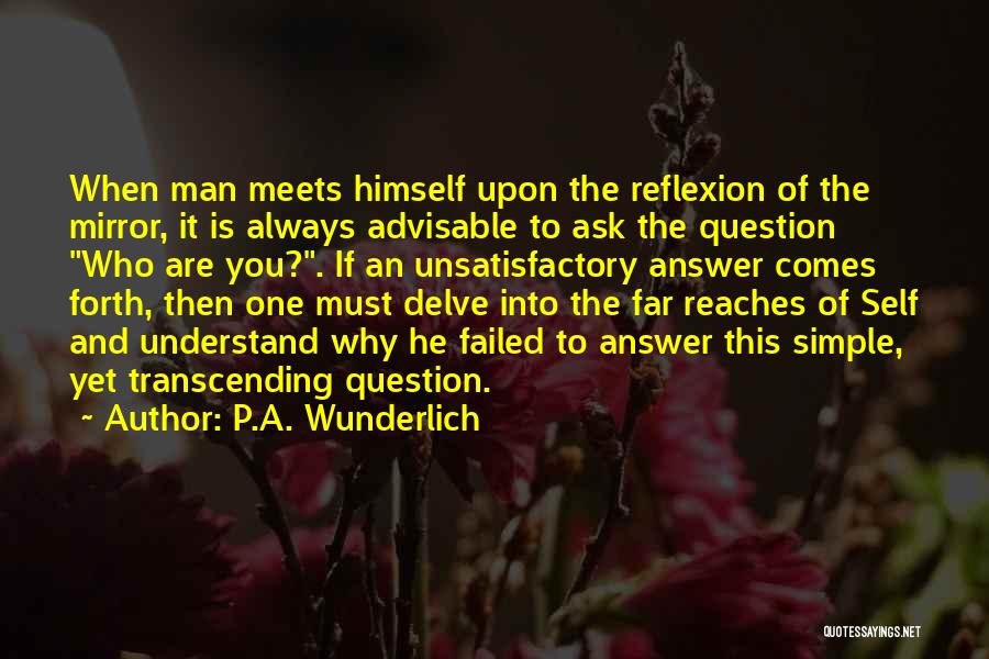 Transcending Thought Quotes By P.A. Wunderlich