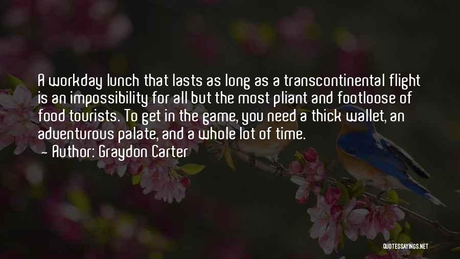 Transcontinental Quotes By Graydon Carter