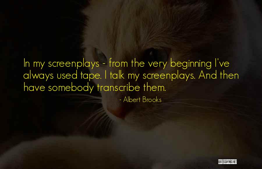 Transcribe Me Quotes By Albert Brooks Transcribe Me Quotes By Albert Brooks