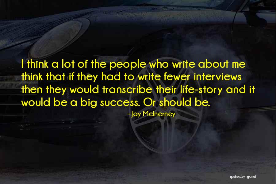 Transcribe Me Quotes By Jay McInerney Transcribe Me Quotes By Jay McInerney
