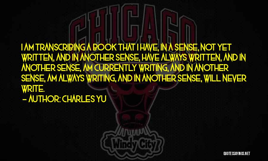 Transcribing Quotes By Charles Yu