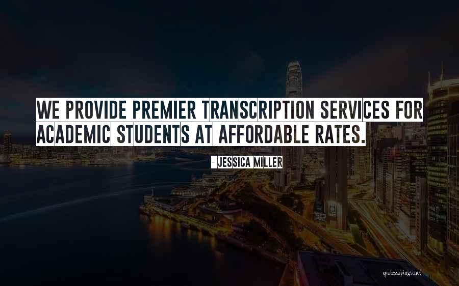 Transcription Services Quotes By Jessica Miller Transcription Services Quotes By Jessica Miller