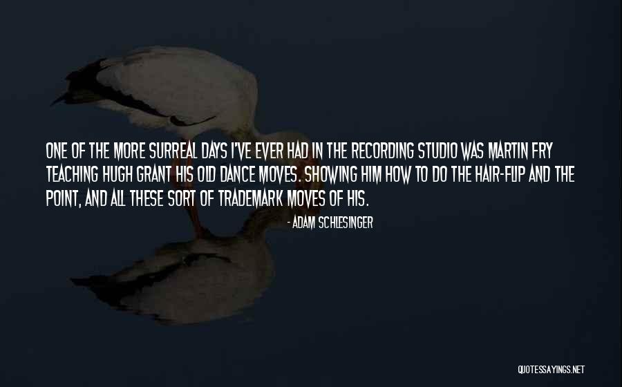 Transcurran Quotes By Adam Schlesinger Transcurran Quotes By Adam Schlesinger
