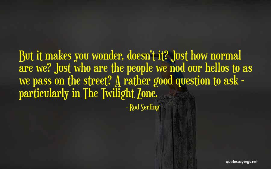 Transducers Quotes By Rod Serling Transducers Quotes By Rod Serling