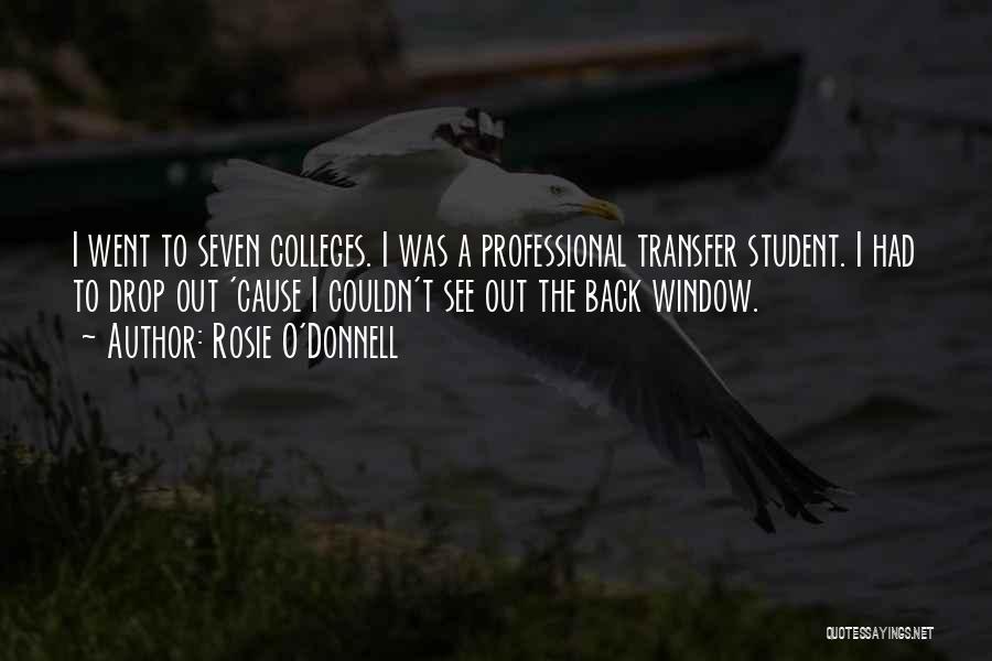 Transfer Students Quotes By Rosie O'Donnell