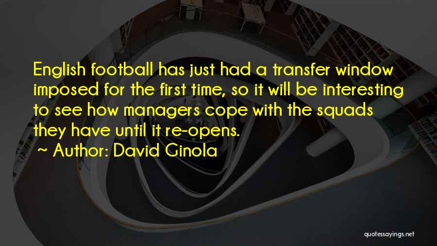 Transfer Window Quotes By David Ginola