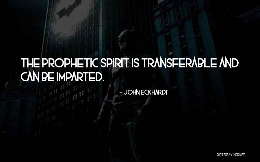 Transferable Quotes By John Eckhardt Transferable Quotes By John Eckhardt