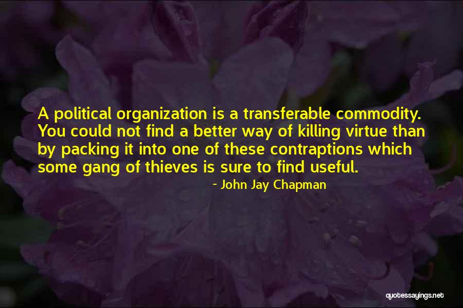 Transferable Quotes By John Jay Chapman