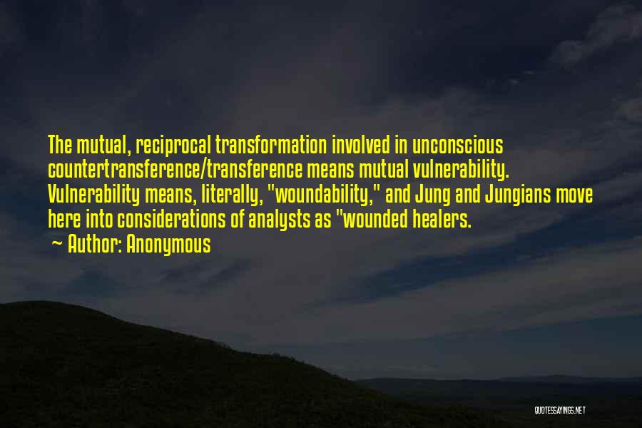 Transference Quotes By Anonymous