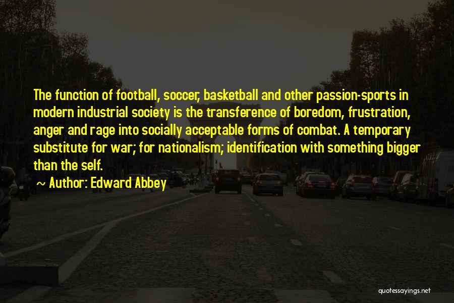 Transference Quotes By Edward Abbey