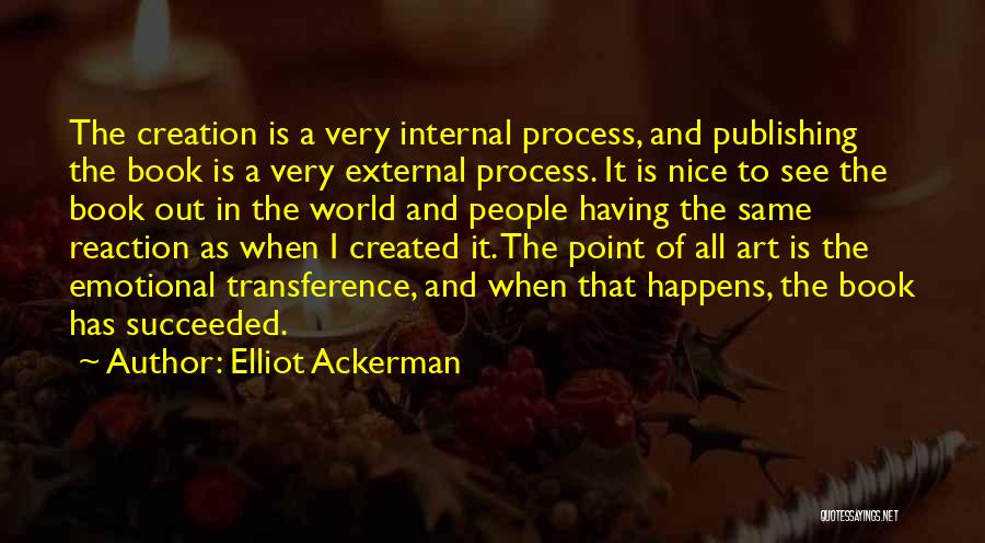Transference Quotes By Elliot Ackerman