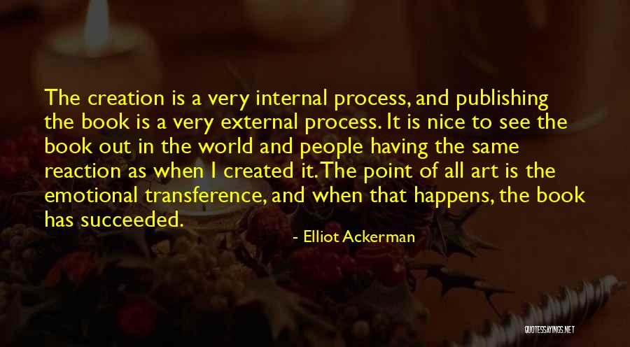 Transference Quotes By Elliot Ackerman