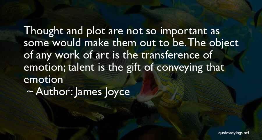Transference Quotes By James Joyce