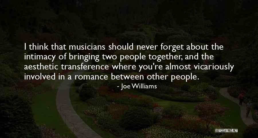 Transference Quotes By Joe Williams