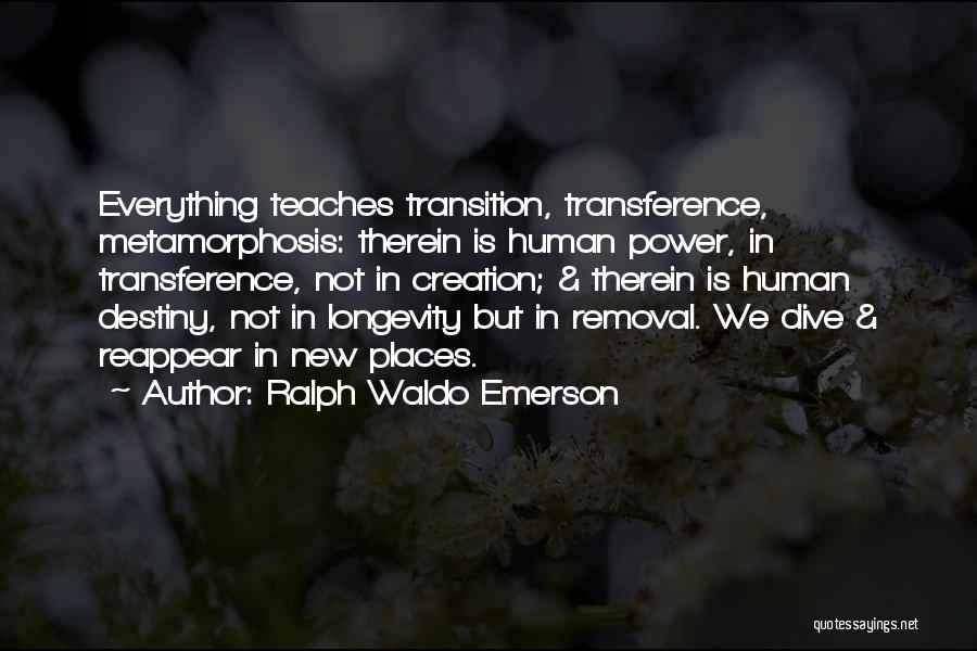 Transference Quotes By Ralph Waldo Emerson