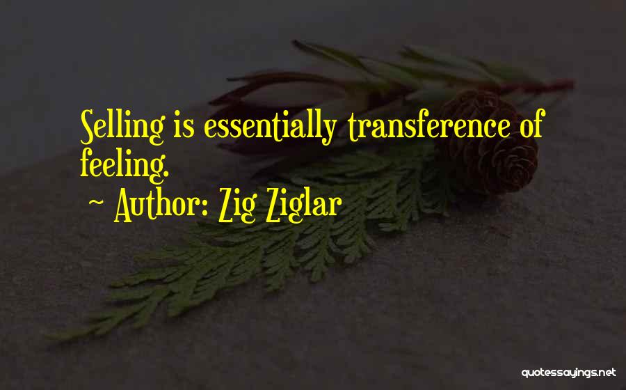 Transference Quotes By Zig Ziglar