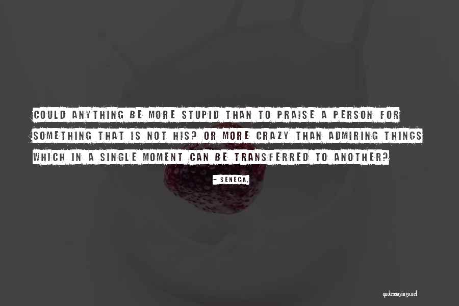 Transferred Quotes By Seneca. Transferred Quotes By Seneca.