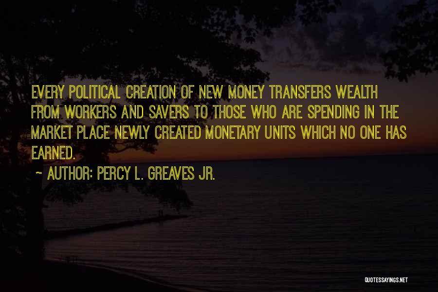 Transfers Quotes By Percy L. Greaves Jr.