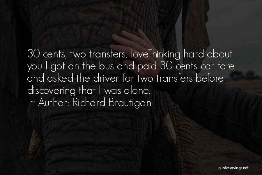 Transfers Quotes By Richard Brautigan