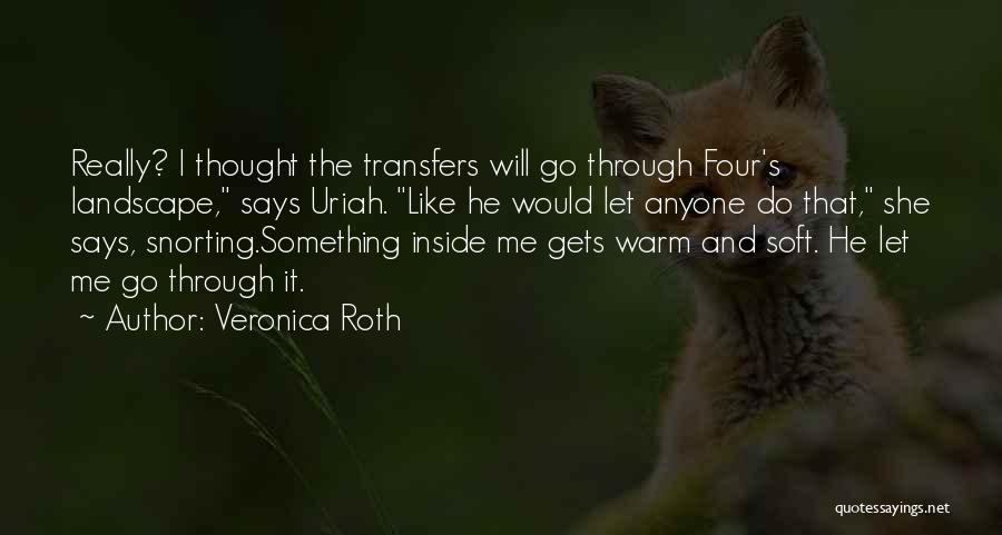 Transfers Quotes By Veronica Roth