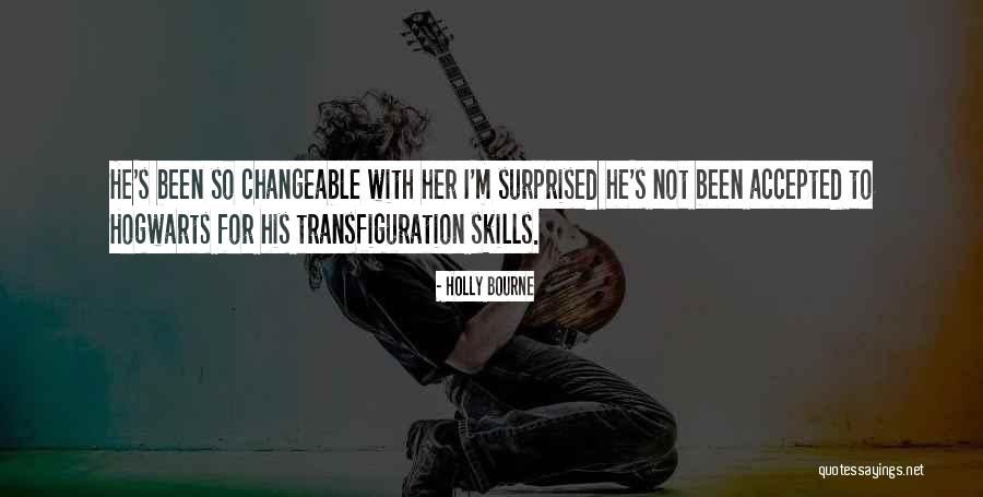 Transfiguration Quotes By Holly Bourne Transfiguration Quotes By Holly Bourne