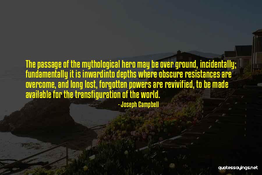 Transfiguration Quotes By Joseph Campbell Transfiguration Quotes By Joseph Campbell