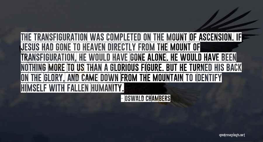 Transfiguration Quotes By Oswald Chambers Transfiguration Quotes By Oswald Chambers