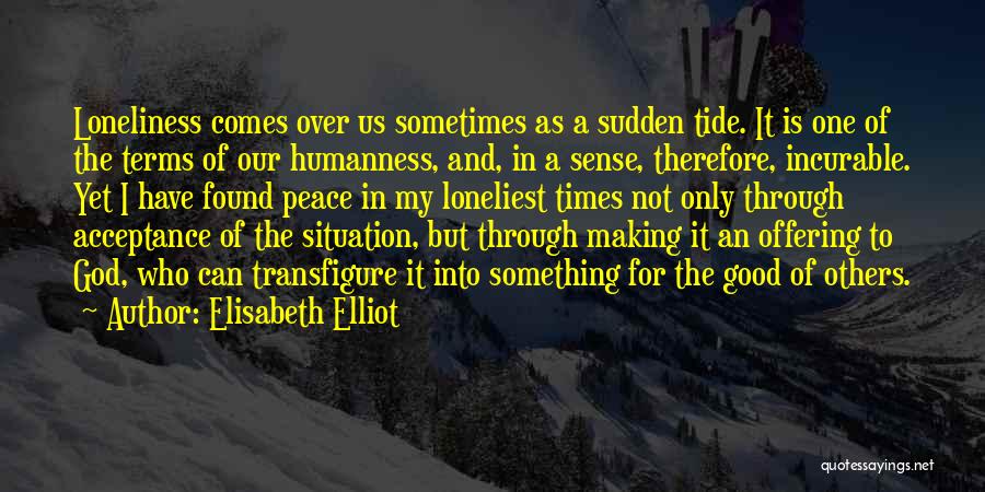 Transfigure Quotes By Elisabeth Elliot
