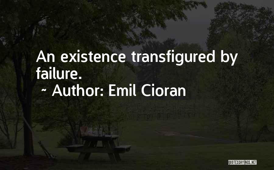 Transfigured Quotes By Emil Cioran