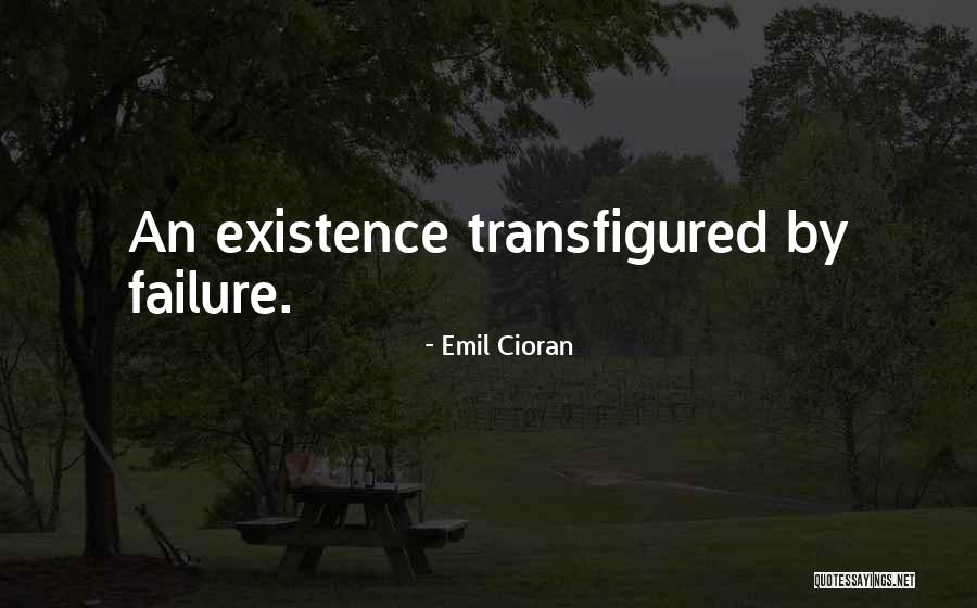 Transfigured Quotes By Emil Cioran