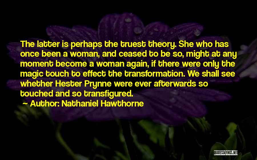 Transfigured Quotes By Nathaniel Hawthorne